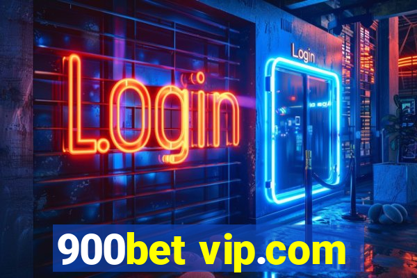 900bet vip.com